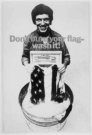 唐Don’别烧了你的国旗，快洗吧！`Dont burn your flag–wash it! (1972) by George Lois