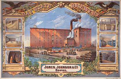 湾州酿酒厂，琼斯、约翰逊和波士顿有限公司`Bay State Brewery, Jones, Johnson & Co., Boston (1880)