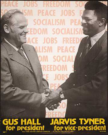 投票给共产党古斯·霍尔为总统，贾维斯·泰纳为副总统`Vote Communist; Gus Hall for President, Jarvis Tyner for Vice~President (1975)