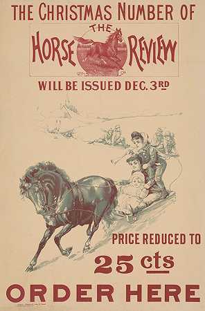 《马术评论》的圣诞编号将于12月3日发布`The Christmas number of the Horse Review will be issued Dec. 3rd (1890) by Shober & Carqueville