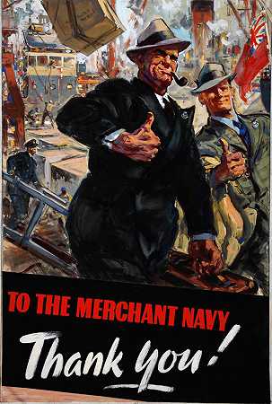 感谢商船海军！`To the Merchant Navy – Thank you! (1939~1946)