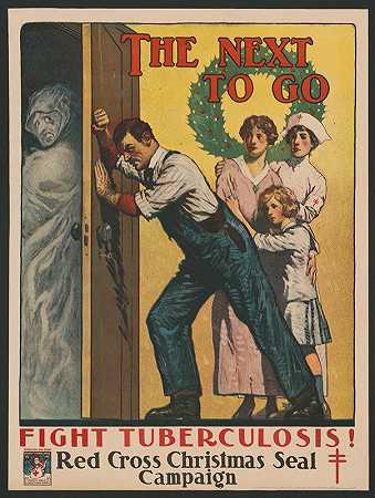下一个就要走了。抗击肺结核！红十字会圣诞封印运动`The next to go. Fight tuberculosis! Red Cross Christmas seal campaign (1919)