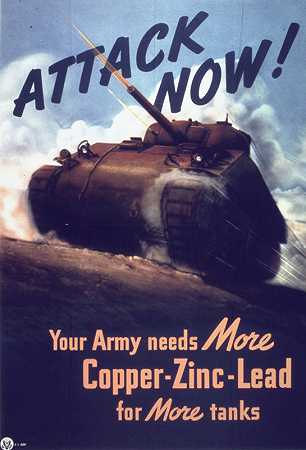 现在进攻-你的军队需要更多的铜-锌-铅来制造更多的坦克`Attack now – Your army needs more copper – Zinc – Lead for more tanks (1941~1945)