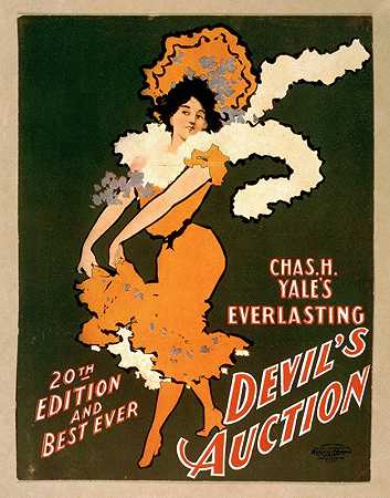 查斯。H.耶鲁大学永恒的魔鬼s拍卖第20版和有史以来最好的`Chas. H. Yales everlasting Devils auction 20th edition and best ever (1901) by U.S. Lithograph Co.