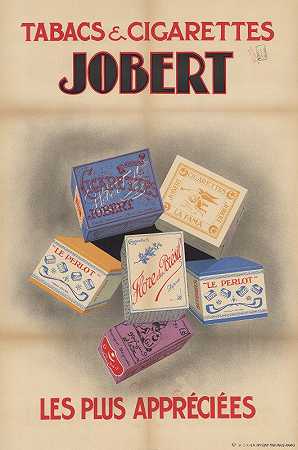 烟草和香烟乔伯特-最受欢迎的`Tabacs and Cigarettes Jobert.~ les plus appréciées (1929)