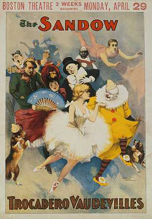 桑多·特罗卡德罗歌舞团`The Sandow Trocadero Vaudevilles (1894)