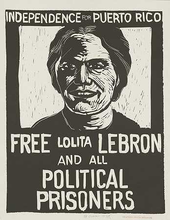 自由Lolita Lebron和所有政治犯`Free Lolita Lebron and all political prisoners (1975) by Rachael Romero