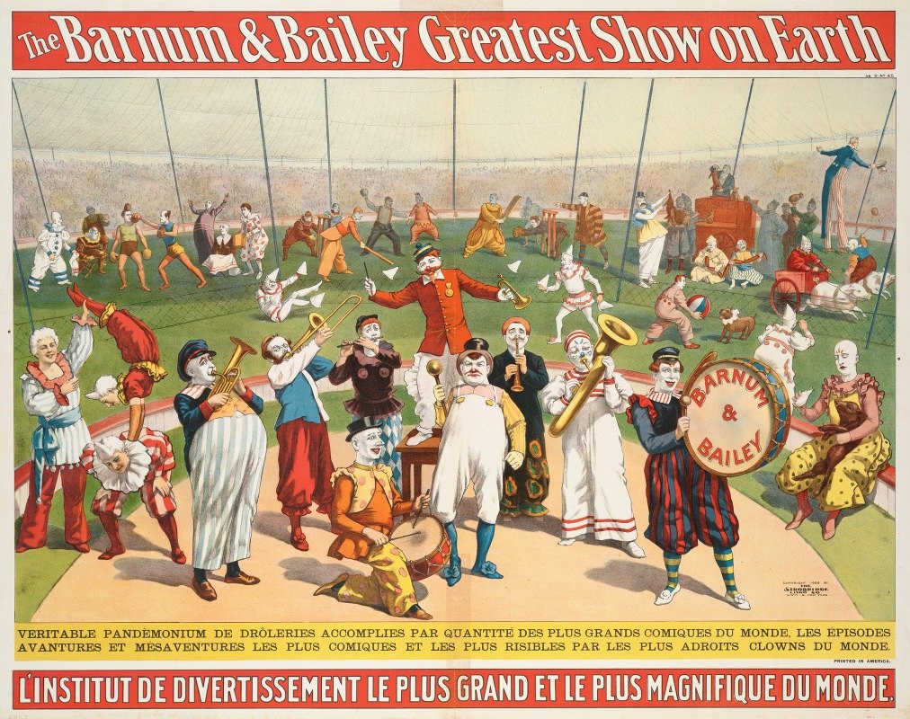 巴纳姆贝利地球上最精彩的节目：世界上最大、最美丽的娱乐学院。`The Barnum & Bailey greatest show on earth : LInstitut de divertissement le plus grand et le plus magnifique du monde. (1900)