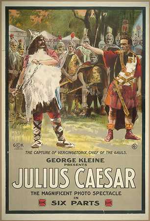 乔治·克莱恩（George Kleine）分六个部分向朱利叶斯·凯撒（Julius Caesar）展示了这一壮丽的摄影奇观。`George Kleine presents Julius Caesar The magnificent photo spectacle in six parts. (1914) by H.C. Miner Litho. Co.