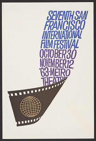 第七旧金山国际电影节。10月30日至11月12日和63-大都会剧院`Seventh San Francisco International Film Festival. October 30 – November 12, 63 – Metro Theatre (1963) by Saul Bass