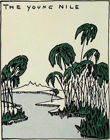 年轻的尼罗河`The young Nile (1920) by Hendrik Willem Van Loon
