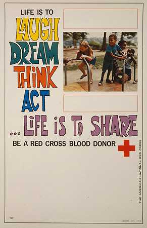 生活就是欢笑，梦想，思考，行动。。。生活就是分享，做一个红十字会的献血者。`Life is to laugh, dream, think, act …life is to share Be a Red Cross blood donor. (1971)