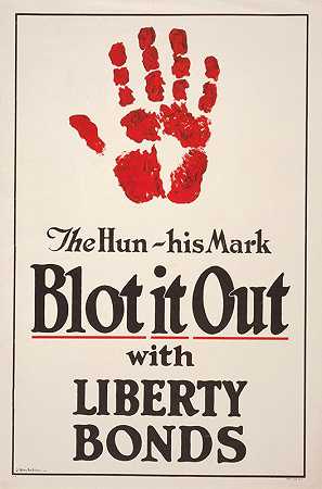 匈奴人——他的标记——用自由债券将其抹去`The Hun – His mark – Blot it out with Liberty Bonds (1918) by James Allen St. John