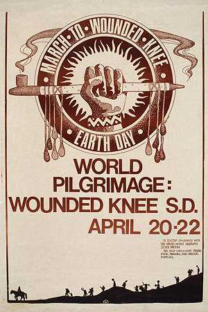 向受伤的膝盖进军，地球日世界朝圣受伤的膝盖，S.D.，4月20日至22日。`March to Wounded Knee, Earth Day World pilgrimage; Wounded Knee, S.D., April 20~22.