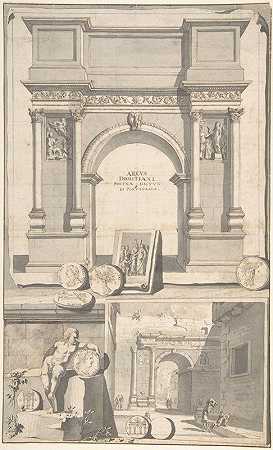 重建多米提安拱门（上图）并查看遗址（下图）`A Reconstruction of the Arch of Domitian (above) and View the Ruins (below) (before 1704) by Jan Goeree
