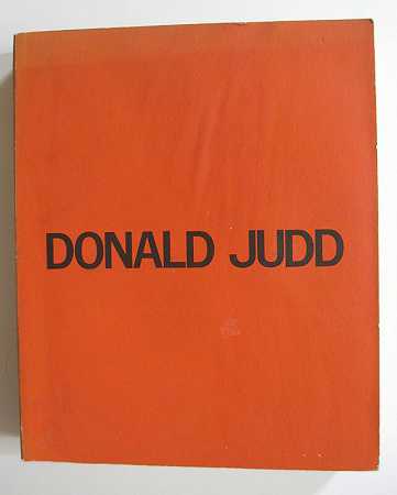 唐纳德·贾德：展览的理性目录 by Donald Judd