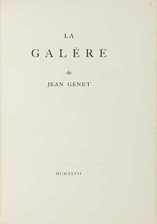 LA GALÈRE。（巴黎：JACQUES LOYAU为作者印刷）1947年 – JEAN-GENET-AND-LEONOR-FINI-