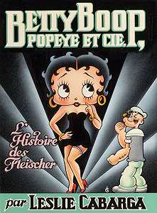 Betboop，Popeye et Cie，The History des Fleischer（1980） by Leslie Cabarga