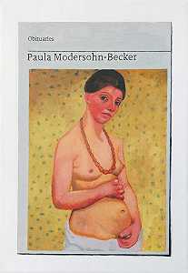 讣告：Paula Modersohn Becker，2020 by Hugh Mendes